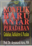 Konflik Baru Antar Peradaban : Globalisasi, Radikalisme dan Pluralitas