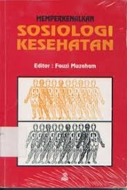 Memperkenalkan sosiologi kesehatan