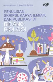 Penulisan skripsi, karya ilmiah, dan publiksi di bidang biologi