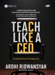 Teach like a ceo: seni memimpin kelas di era teknologi cerdas
