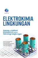 Elektrokimia lingkungan: konsep dan aplikasi elektrokimia dalam teknologi lingkungan