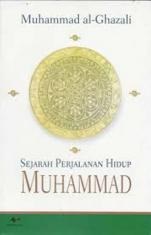 Sejarah Perjalanan Hidup Muhammad
