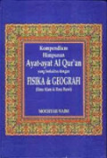 kompendium himpunan ayat-ayat alqur'an yang berkaitan dengan fisika dan geografi (ilmu alam dan ilmu bumi