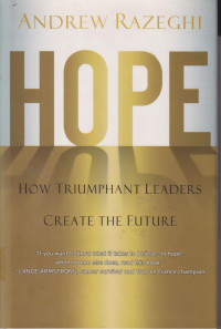 Hope: how triumphant leaders create the future