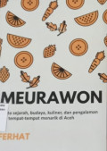Meurawon: cerita sejarah, budaya, kuliner, dan pengalaman dari tempat-tempat menarik di Aceh