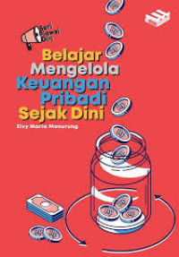 Belajar mengelola keuangan pribadi sejak dini