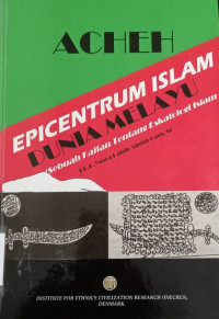 Acheh: epicentrum islam Dunia Melayu (sebuah kajian tentang eskatologi islam)