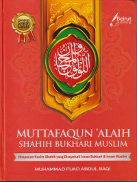 Muttafaqun 'alaih shahih Bukhari Muslim