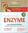 The miracle of enzyme: self-healing program: meningkatkan daya tahan tubuh, memicu regenerasi sel