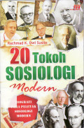 20 Tokoh sosiologi modern: biografi para peletak sosiologi modern