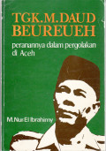Teungku Muhammad Daud Beureueh peranannya dalam pergolakan di Aceh