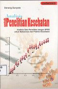 Analisis data untuk penelitian kesehatan (analisis data penelitian dengan SPSS untuk mahasiswa dan praktisi kesehatan)
