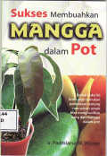 Sukses membuahkan mangga dalam pot