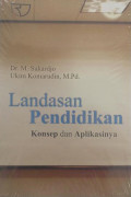 Landasan pendidikan: konsep dan aplikasinya