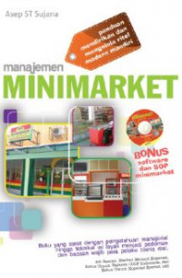 Manajemen minimarket: panduan mendirikan dan mengelola ritel modern mandiri