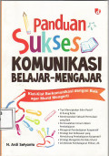 Panduan sukses komunikasi belajar-mengajar