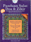 Panduan salat doa dan zikir: sehari-hari dan sepanjang masa sesuai tuntunan rasul