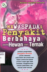 Mewaspadai penyakit berbahaya pada hewan dan ternak