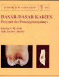 Dasar-dasar karies penyakit dan penanggulangannya = essentials of dental caries : the disease and its management