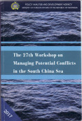 The 27th workshop on managing potential conflicts in the South China sea