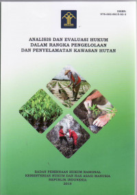 Analisis dan evaluasi hukum dalam rangka pengelolaan dan penyelamatan kawasan hutan