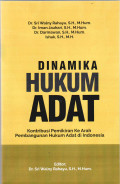 Dinamika hukum adat kontribusi pemikiran ke arah pembangunan hukum adat di Indonesia