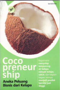 Cocopreneurship: aneka peluang bisnis dari kelapa
