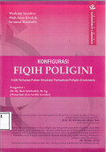 Konfigurasi fiqih poligini kontemporer: kritik terhadap paham ortodoksi perkawinan poligami di Indoensia