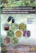 Monograf skrining aktivitas tumbuhan yang berpotensi sebagai bahan antimikroba di kawasan Ie Seu-um (outflow geothermal zone) Aceh Besar
