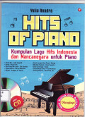 Hits of piano: kumpulan lagu hits Indonesia dan mancanegara untuk piano