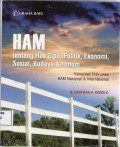 HAM tentang hak sipil, politik, ekonomi, sosial, budaya dan umum: kompilasi instrumen HAM nasional dan internasional