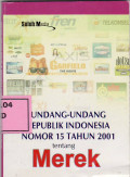 Undang-undang Republik Indonesia nomor 15 tahun 2001 tentang merek