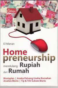 Homepreneurship: mendulang rupiah dari rumah