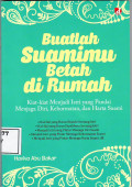 Buatlah suamimu betah di rumah