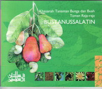 Khasanah tanaman bunga dan buah tanaman raja-raja: bustanussalatin