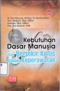 Buku ajar kebutuhan dasar manusia dan berpikir kritis dalam keperawatan