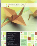 Crafting and axecuting strategy: the quest for competitive advantage concepts and cases