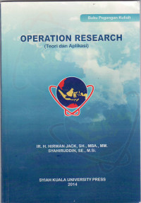 Buku pengangan kuliah :operation research: teori dan aplikasi