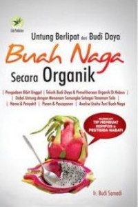 Untung berlipat dari budi daya buah naga secara organik