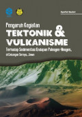 Pengaruh kegiatan tektonik & vulkanisme: terhadap sedirmentasi endapan paleogen-neogen,di cekungan serayu, Jawa