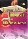 Perpustakaan indonesia menghadapi era open access:bunga rampai