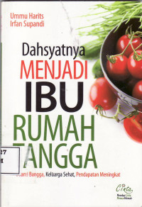 Dahsyatnya menjadi ibu rumah tangga: suami bangga, keluarga sehat, pendapatan meningkat