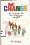 Self change: apa yang perlu kita audit jika nasib kita ternyatamasih keliru?
