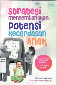 Strategi mengembangkan potensi kecerdasan anak
