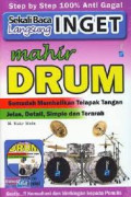 Sekali baca langsung inget mahir drum: semudah membalikan telapak tangan jelas, detall, simple dan terarah