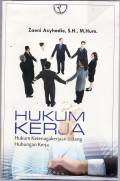 Hukum kerja: hukum ketenagakerjaan bidang hubungan kerja