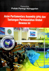 Asian parliamentary assembly (APA) dan tantangan permasalahan global dewasa ini