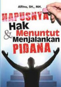 Hapusnya hak menuntut dan menjalankan pidana
