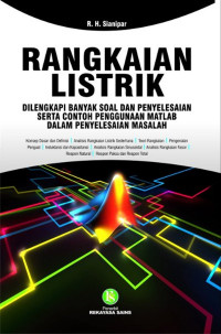 Rangkaian listrik: dilengkapi banyak soal & penyelesaian serta contoh penggunaan matlab dalam penyelesaian masalah