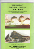 Bibliografi koleksi tentang Aceh: pada Upt. Perpustakaan Universitas Syiah Kuala